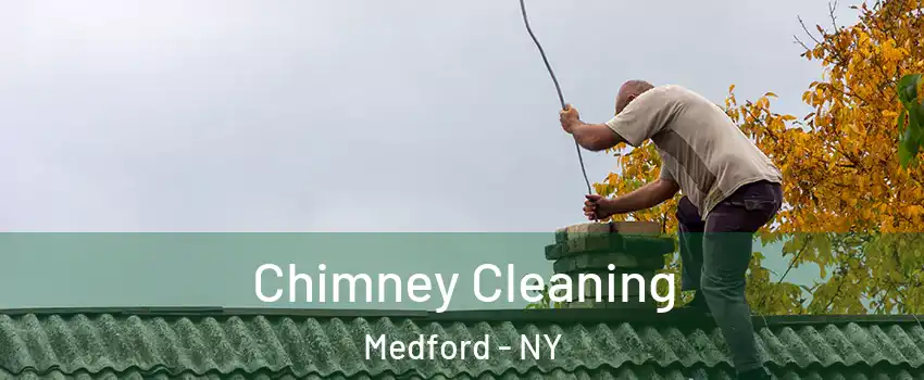  Chimney Cleaning Medford - NY
