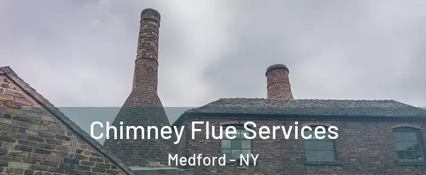  Chimney Flue Services Medford - NY