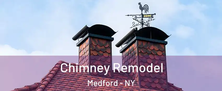  Chimney Remodel Medford - NY