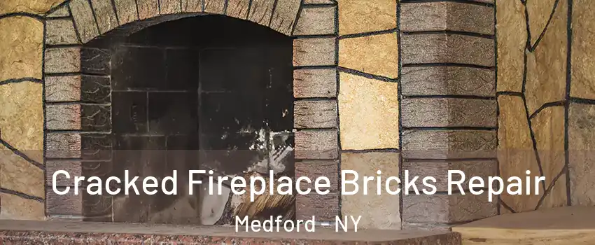  Cracked Fireplace Bricks Repair Medford - NY