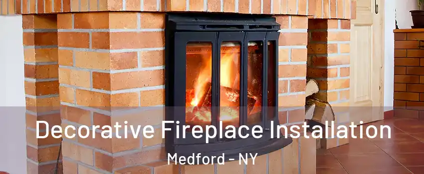  Decorative Fireplace Installation Medford - NY