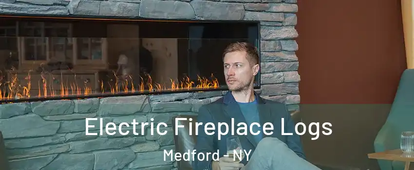  Electric Fireplace Logs Medford - NY