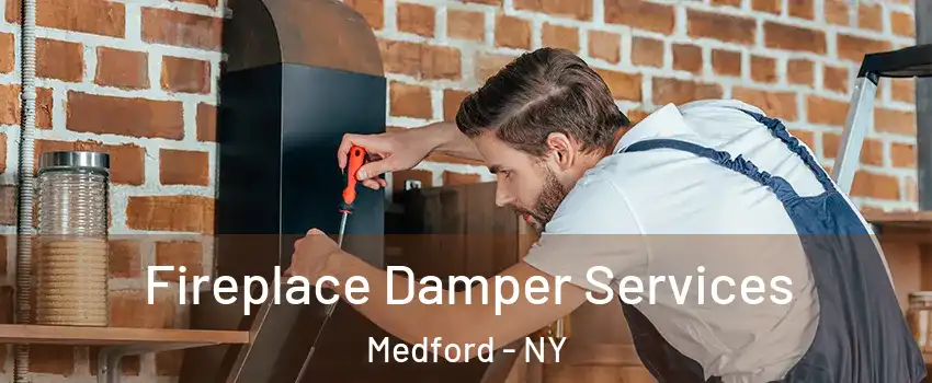 Fireplace Damper Services Medford - NY