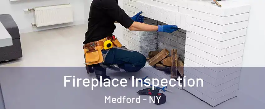  Fireplace Inspection Medford - NY