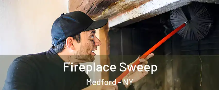  Fireplace Sweep Medford - NY