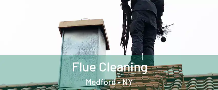  Flue Cleaning Medford - NY