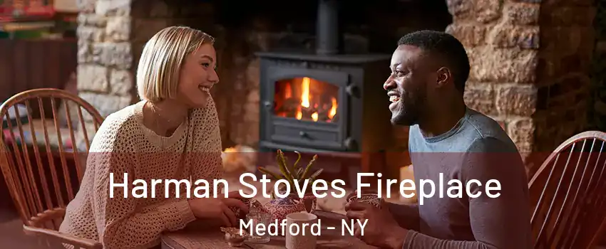  Harman Stoves Fireplace Medford - NY