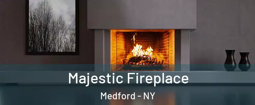  Majestic Fireplace Medford - NY