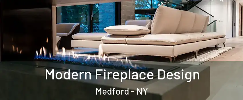  Modern Fireplace Design Medford - NY