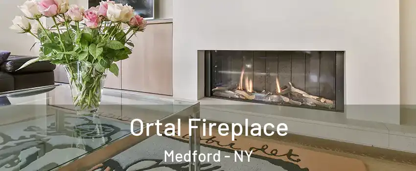  Ortal Fireplace Medford - NY