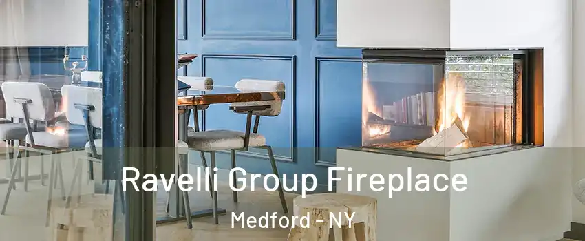  Ravelli Group Fireplace Medford - NY