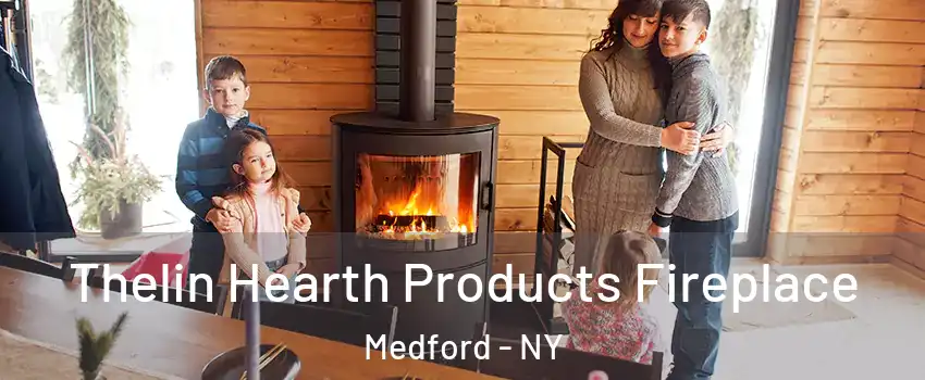  Thelin Hearth Products Fireplace Medford - NY
