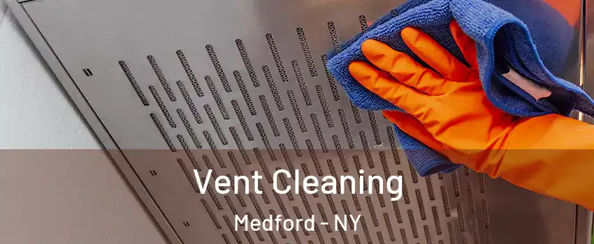 Vent Cleaning Medford - NY